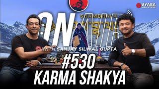 On Air With Sanjay #530 - Karma Shakya