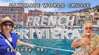 FRENCH RIVIERA Villages  : Ultimate World Cruise /  Ep. 98  St. Paul de Vence & Villefranche-sur-Mer