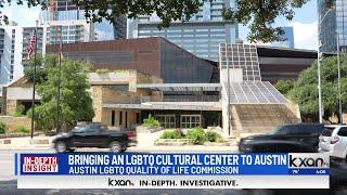 Insight: Bringing an LGBTQ Cultural Center to Austin