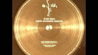 Alex Bau - Dark Summer Nights (Part 1)