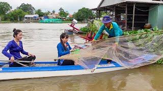 Hai Chị Em Cùng Anh Bình Ra Sông Theo Bè Xúc Cá Trúng Mánh Cá | HQ #1380