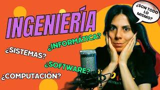  ¿INGENIERIA en SISTEMAS, SOFTWARE, INFORMÁTICA?  Diferencias y similitudes entre CARRERAS