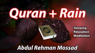 Quran + Rain = Peaceful Recitation || Beautiful Quran Soothing Recitation by Abdul Rahman Mossad