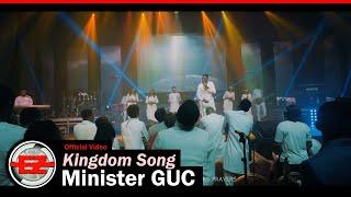 Minister GUC - Kingdom Song (Official Video)