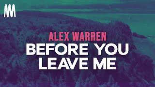 Alex Warren - Before You Leave Me (Lyrics)