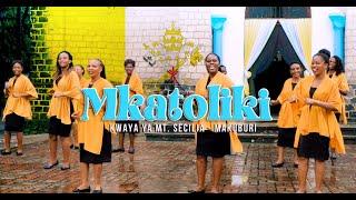 MKATOLIKI (Official video) - Kwaya ya Mt. Secilia Makuburi