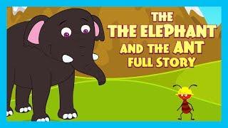 THE ELEPHANT AND THE ANT FULL STORY |  ENGLISH ANIMATED STORIES FOR KIDS | TRADITIONAL STORY