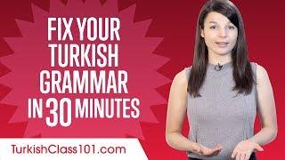 Fix Your Turkish Grammar in 30 Minutes