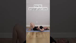 HOW TO ENGAGE YOUR CORE to heal, strengthen and define your abs postpartum and post C-section