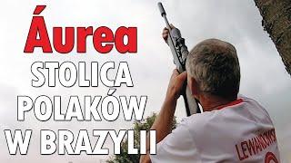 Stolica Polaków w Brazylii - Áurea - Śladami Polonii - odcinek 12