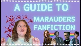 A Guide To Marauders Fanfiction | What Should You Read?