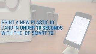 Print a new plastic ID card in Under 10 seconds with the IDP Smart 70