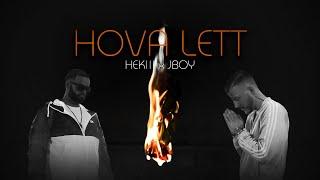 HEKIII x JBOY - HOVA LETT (Official Music Video)