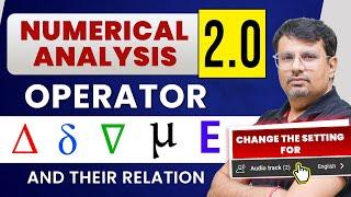 Numerical Analysis | Definition and Relation Between Numerical Operators by GP Sir