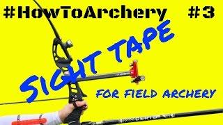 #HowToArchery - How to make a Sight Tape with Patrick Huston