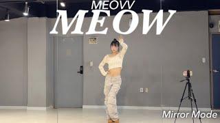 [KPOP]MEOVV(미야오)”MEOW“Dance Cover | 1절 안무 거울모드