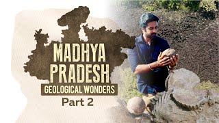 Geological Wonders of Madhya Pradesh | Avinash Sachdev | Episode 2 | MP Tourism