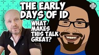 What makes this talk great? "Early days of Id Software" John Romero