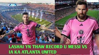 Un sa pynkyndit ia ka pyrthei baroh kawei lashai mynstep un sa thaw record thymmai ha ka MLS u Messi