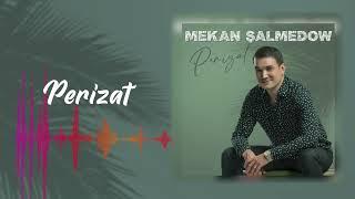 MEKAN SHALMEDOW - PERIZAT ( TURKMEN AYDYM 2023 )