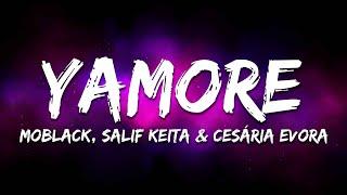 Moblack, Salif Keita & Cesária Evora - Yamore (Lyrics)