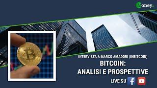 BITCOIN, analisi e prospettive con MARCO AMADORI (InBitcoin)