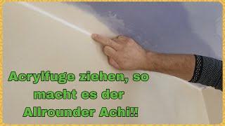 Acrylfuge ziehen, so macht es der Allrounder Achi.