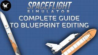 A Guide to Blueprint Editing (BP Editing) in Spaceflight Simulator | SFS 1.5 Tutorial