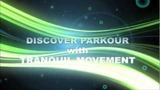 Tranquil Movement's Parkour/Freerunning Tutorials Trailer