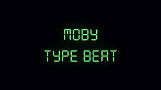 Moby Type Beat | Rap/Trap Beat | Instrumental