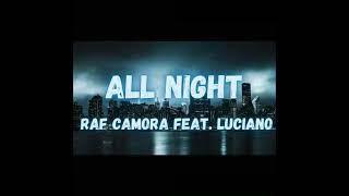 RAF Camora feat. Luciano - All Night