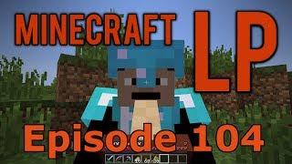 Minecraft LP- Episode 104- Mining?