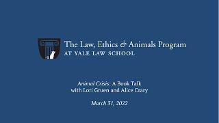 Animal Crisis: A book talk with Lori Gruen and Alice Crary