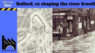 The Anaconda cut. How Salford re shaped the river Irwell