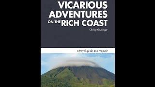 Book trailer for Vicarious Adventures on the Rich Coast, a travel memoir and guide of Costa Rica