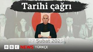 Öcalan PKK'ya silah bırakma ve kendini feshetme çağrısı yaptı