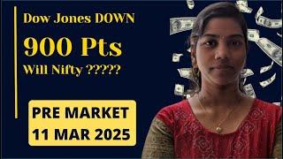 Dow Jones down 900pts " Gap Down? Pre Market Report, Analysis, Nifty & Bank Nifty, 11 Mar 2025