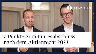 7 Punkte zum Jahresabschluss nach dem Aktienrecht 2023