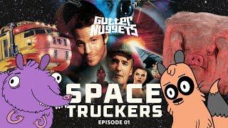 Space Truckers 1996  : Gutter Nuggets