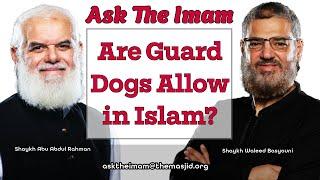 Are Guard Dogs Allow in Islam?  | Ask The Imam