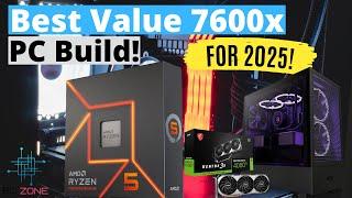 The Best Value Ryzen 5 7600X PC Build In 2025!