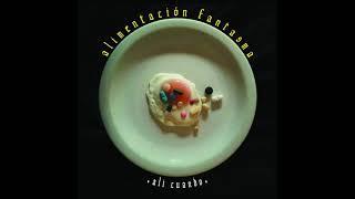 Ali Cuando / ALIMENTACIÓN FANTASMA (full album)