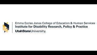 The Institute for Disability Research, Policy & Practice at Utah State University (Described)