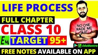 LIFE PROCESSES  || ONE-SHOT NCERT FULL CHAPTER || CLASS 10 || BY SANJIV SIR