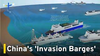 China's 'Invasion Barges' Spark Concern Over Capabilities｜TaiwanPlus News