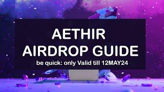 Aethir AIRDROP guide (time critical: valid till 12 MAY 24)