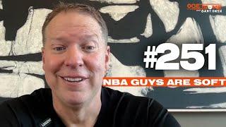 NBA Guys Are Soft | #Getsome w/ Gary Owen 251