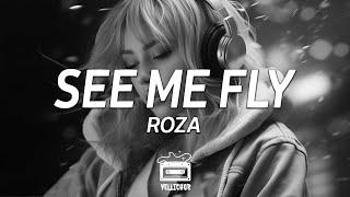 Roza - See Me Fly (Lyrics)