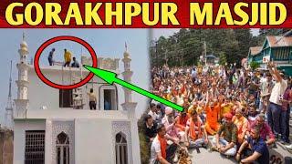 Gorakhpur abu ruraira masjid ka uppar ka do hissa dhwast kardiya gaya