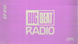 Big Beat Radio: EP #210 - CHYL (Make You Sweat Mix)